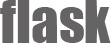 Flask (フラスコ)